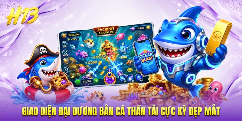 Giao diện đại dương bắn cá thần tài cực kỳ đẹp mắt